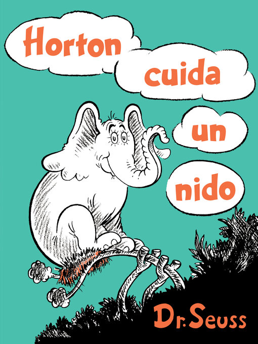 Title details for Horton cuida un nido (Horton Hatches the Egg) by Dr. Seuss - Available